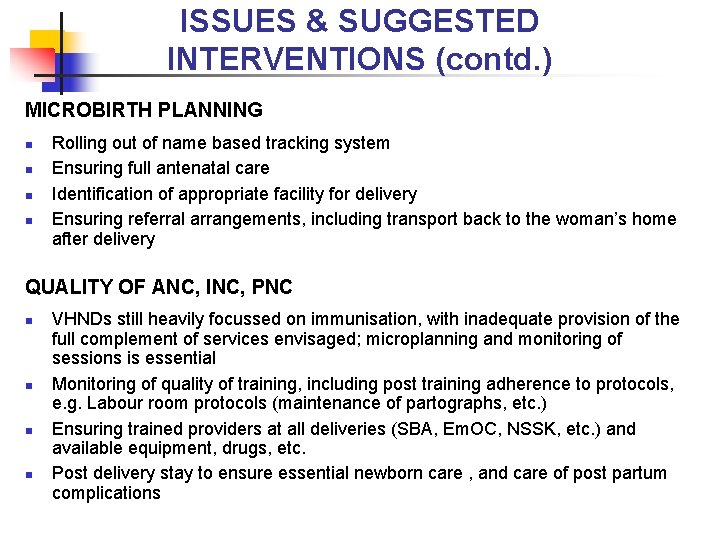 ISSUES & SUGGESTED INTERVENTIONS (contd. ) MICROBIRTH PLANNING n n Rolling out of name