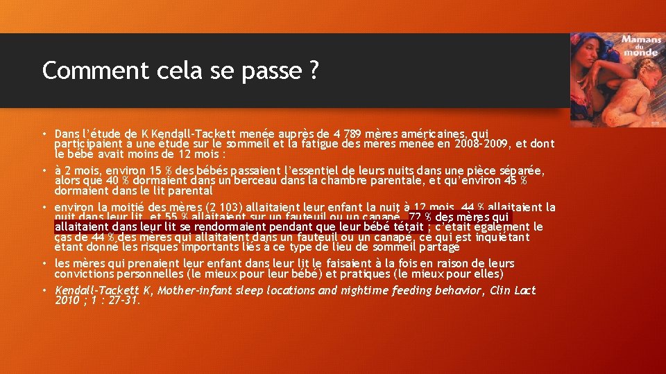 Comment cela se passe ? • Dans l’étude de K Kendall-Tackett menée auprès de