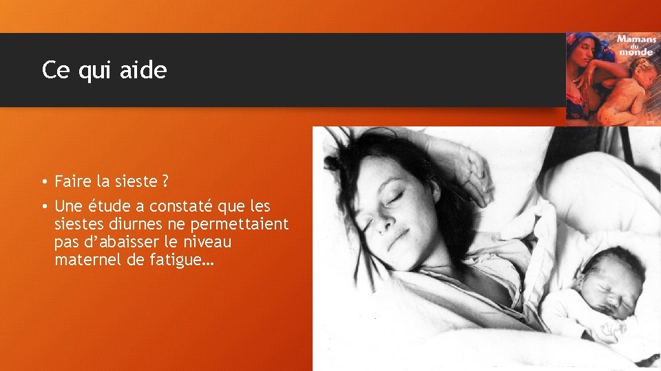 Ce qui aide • Faire la sieste ? • Une étude a constaté que