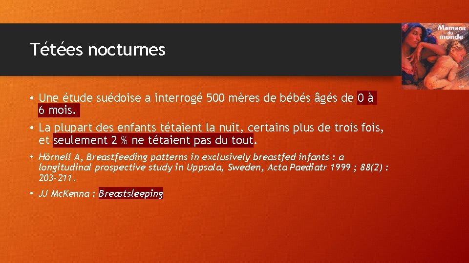 Tétées nocturnes • Une étude suédoise a interrogé 500 mères de bébés âgés de