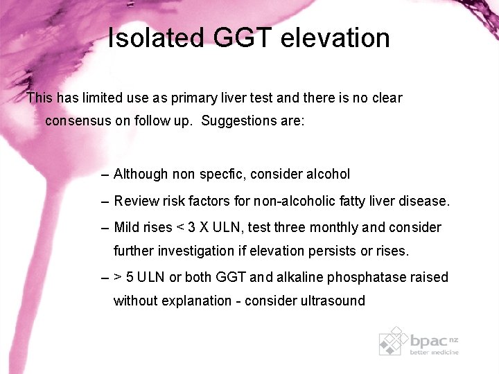 Isolated GGT elevation This has limited use as primary liver test and there is Isolated GGT elevation This has limited use as primary liver test and there is