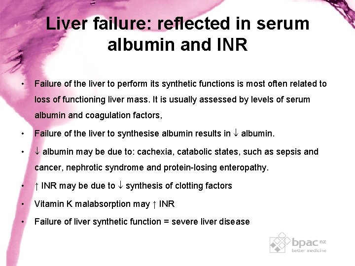 Liver failure: reflected in serum albumin and INR • Failure of the liver to Liver failure: reflected in serum albumin and INR • Failure of the liver to