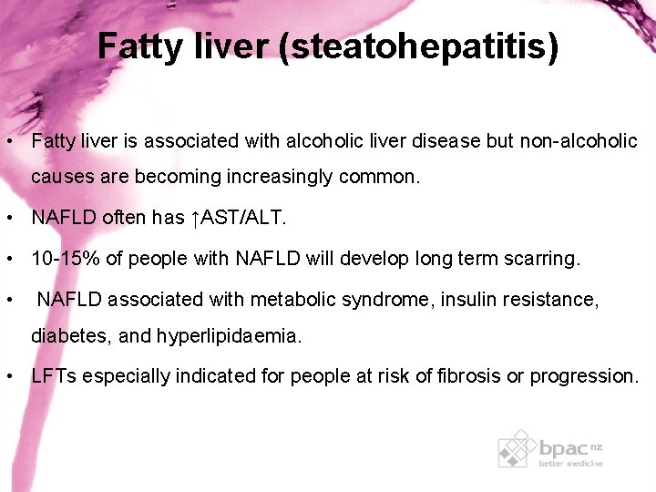 Fatty liver (steatohepatitis) • Fatty liver is associated with alcoholic liver disease but non-alcoholic Fatty liver (steatohepatitis) • Fatty liver is associated with alcoholic liver disease but non-alcoholic