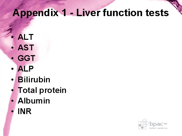 Appendix 1 - Liver function tests • • ALT AST GGT ALP Bilirubin Total Appendix 1 - Liver function tests • • ALT AST GGT ALP Bilirubin Total
