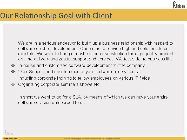 Our Relationship Goal with Client v We are in a serious endeavor to build