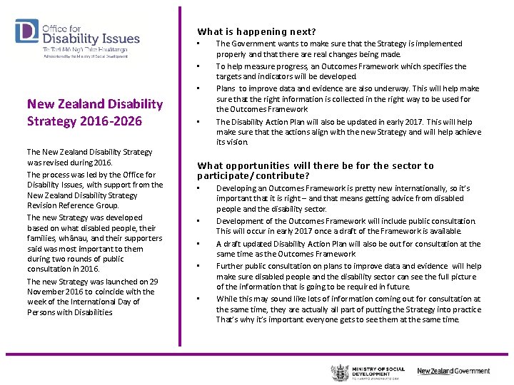 New Zealand Disability Strategy 2016 -2026 The New Zealand Disability Strategy was revised during
