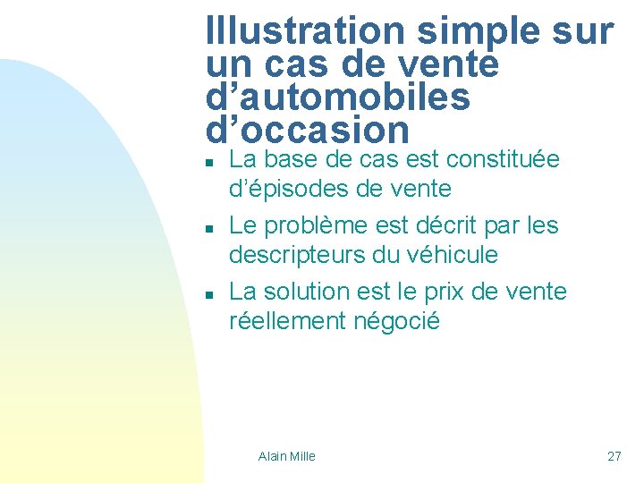 Illustration simple sur un cas de vente d’automobiles d’occasion n La base de cas