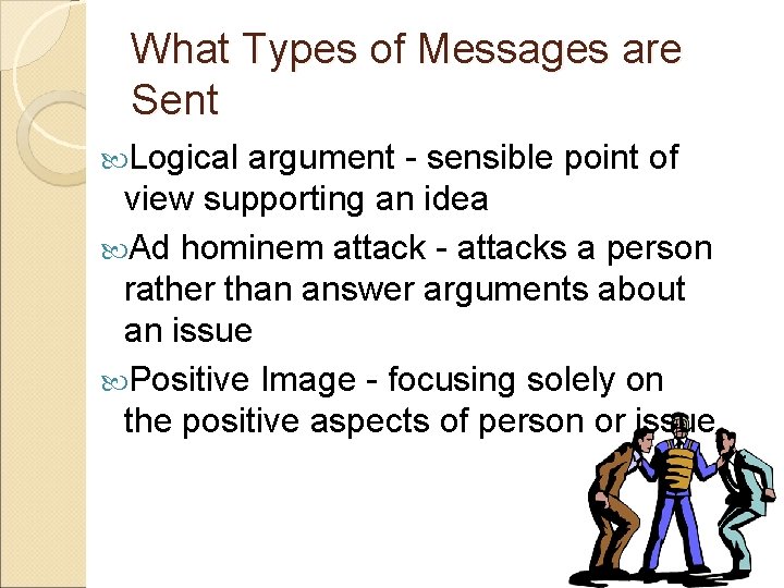 What Types of Messages are Sent Logical argument - sensible point of view supporting