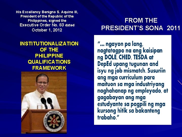 His Excellency Benigno S. Aquino III, President of the Republic of the Philippines, signed His Excellency Benigno S. Aquino III, President of the Republic of the Philippines, signed