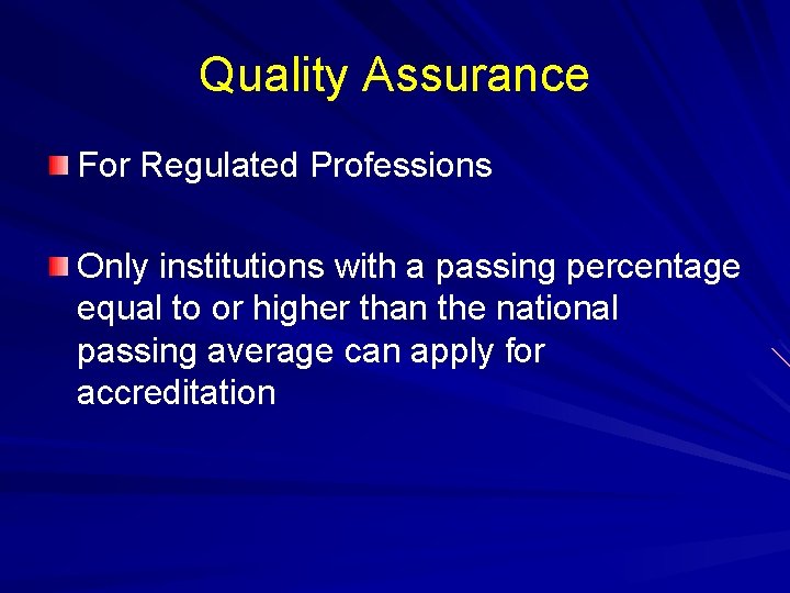Quality Assurance For Regulated Professions Only institutions with a passing percentage equal to or Quality Assurance For Regulated Professions Only institutions with a passing percentage equal to or