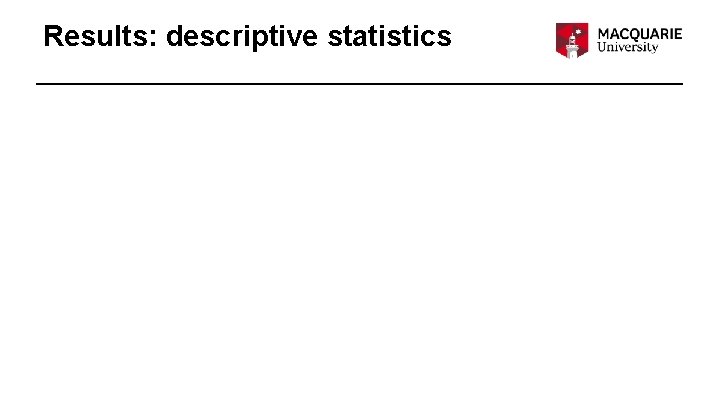 Results: descriptive statistics 