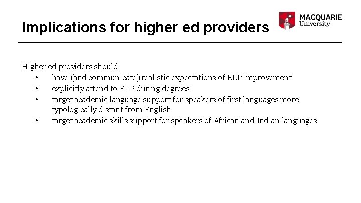 Implications for higher ed providers Higher ed providers should • have (and communicate) realistic