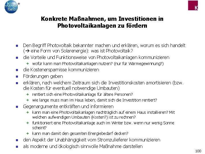 Konkrete Maßnahmen, um Investitionen in Photovoltaikanlagen zu fördern n n Den Begriff Photovoltaik bekannter