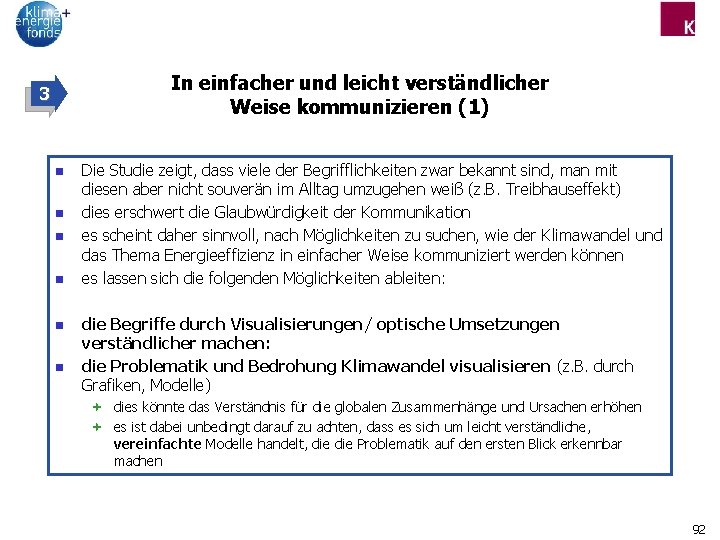 In einfacher und leicht verständlicher Weise kommunizieren (1) 3 n n n Die Studie