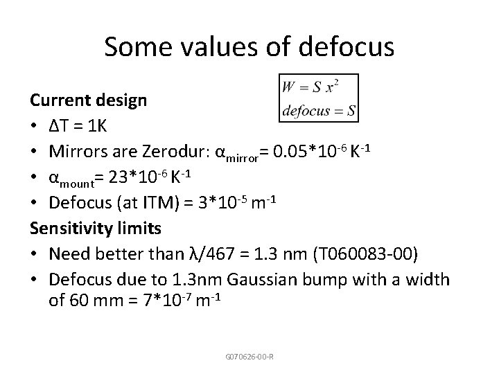 Some values of defocus Current design • ∆T = 1 K • Mirrors are