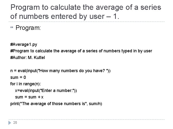 Program to calculate the average of a series of numbers entered by user –