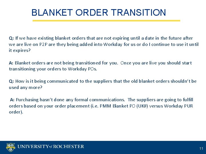 BLANKET ORDER TRANSITION Q: If we have existing blanket orders that are not expiring