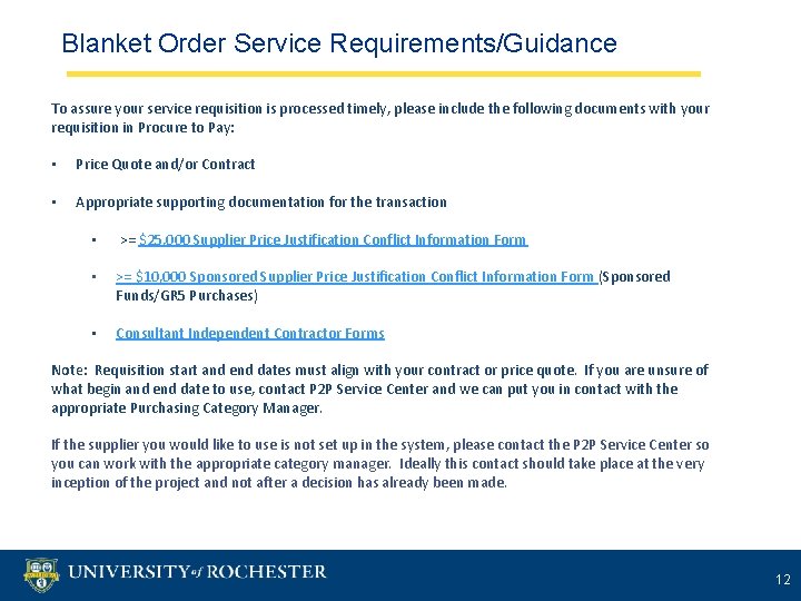 Blanket Order Service Requirements/Guidance To assure your service requisition is processed timely, please include