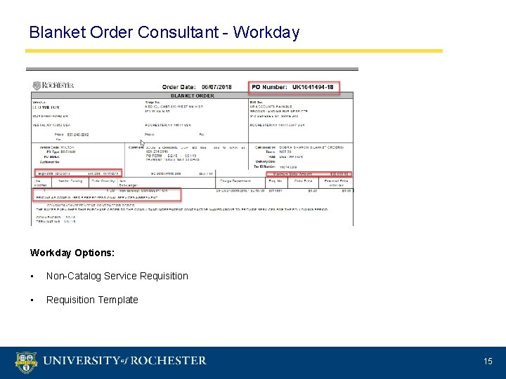 Blanket Order Consultant - Workday Options: • Non-Catalog Service Requisition • Requisition Template 6