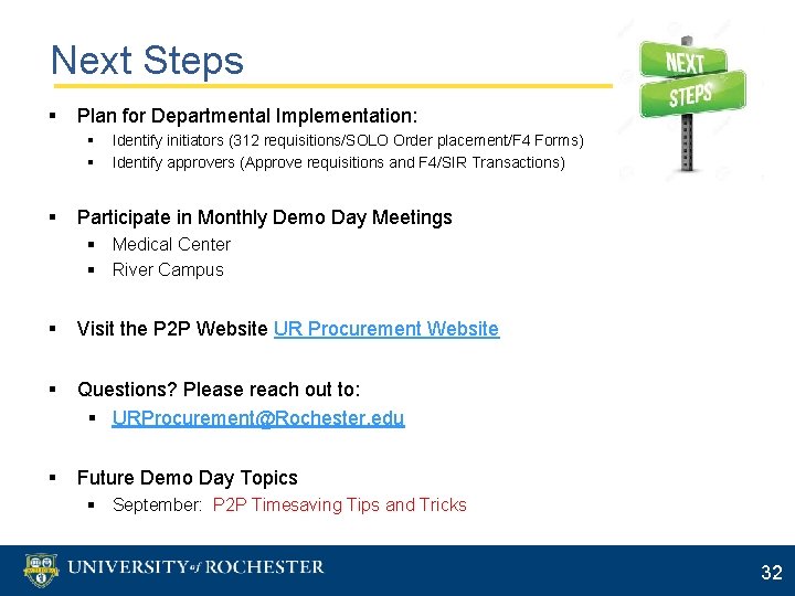 Next Steps § Plan for Departmental Implementation: § § § Identify initiators (312 requisitions/SOLO