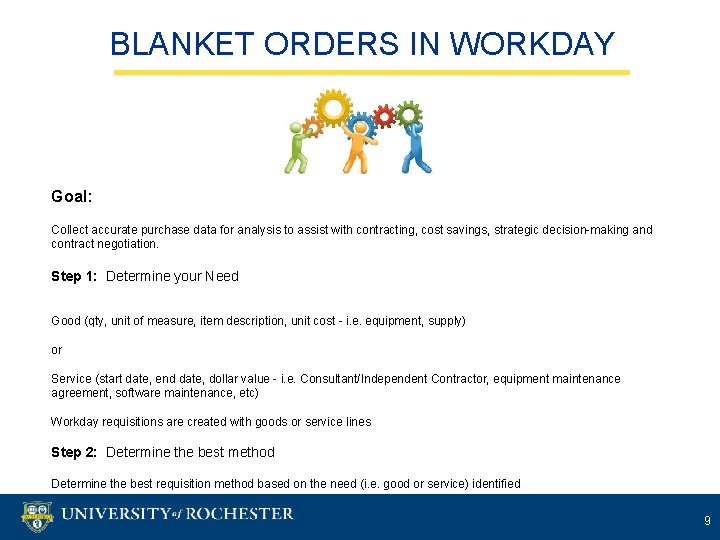 BLANKET ORDERS IN WORKDAY Goal: Collect accurate purchase data for analysis to assist with