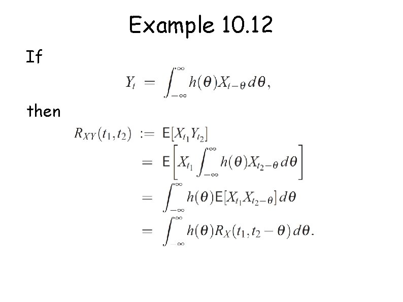 Example 10. 12 If then 