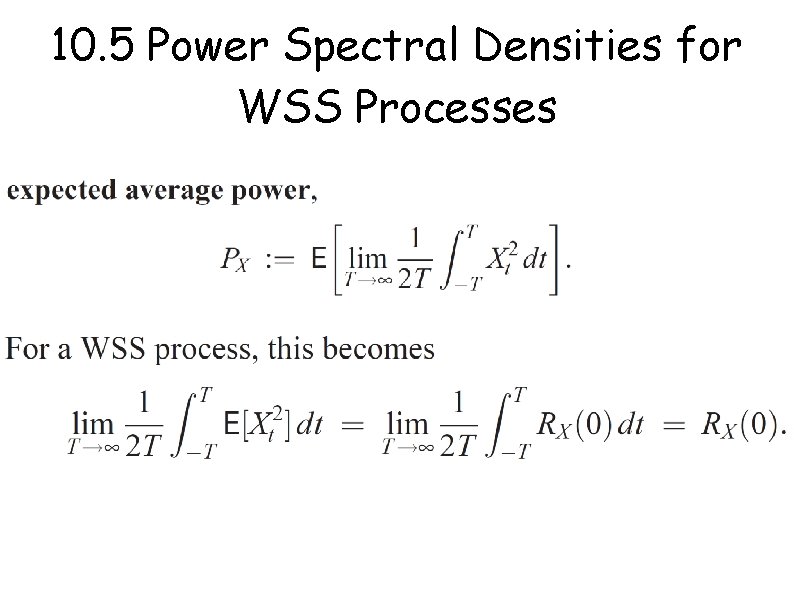 10. 5 Power Spectral Densities for WSS Processes 