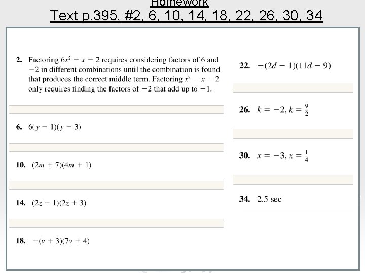 Homework Text p. 395, #2, 6, 10, 14, 18, 22, 26, 30, 34 Homework Text p. 395, #2, 6, 10, 14, 18, 22, 26, 30, 34