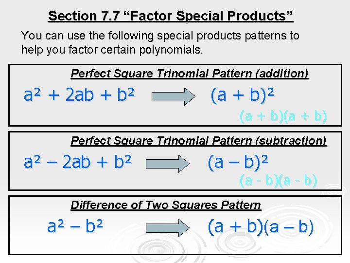 Section 7. 7 “Factor Special Products” You can use the following special products patterns Section 7. 7 “Factor Special Products” You can use the following special products patterns