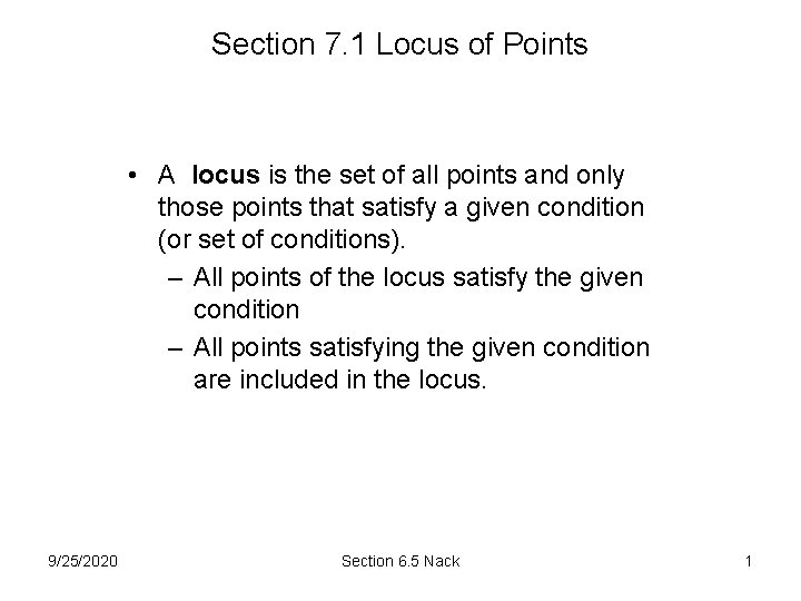 Section 7. 1 Locus of Points • A locus is the set of all