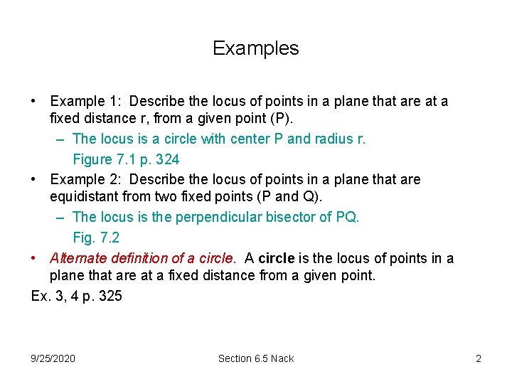 Examples • Example 1: Describe the locus of points in a plane that are