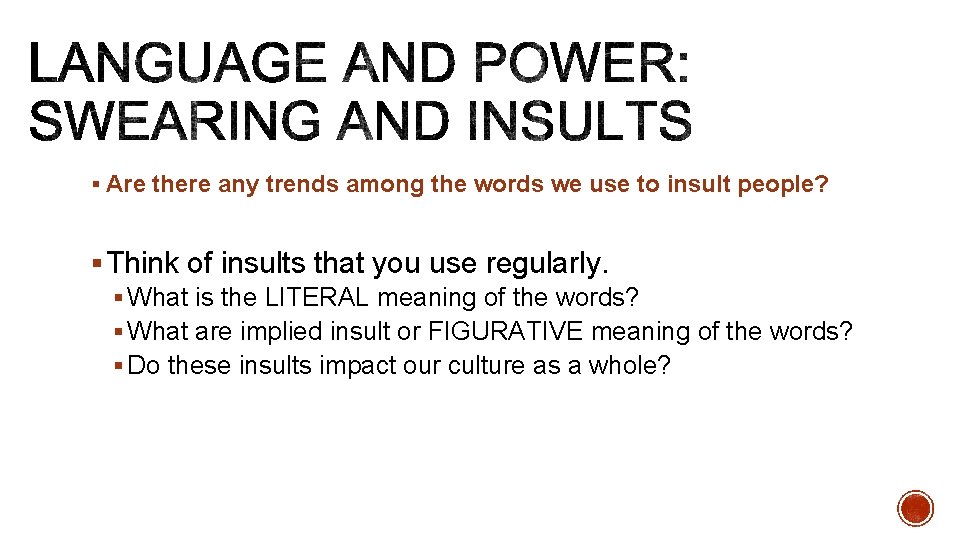 § Are there any trends among the words we use to insult people? §