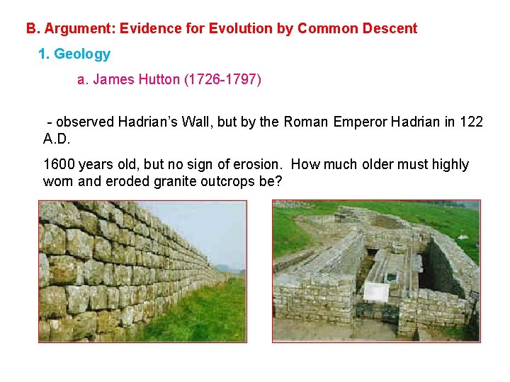 B. Argument: Evidence for Evolution by Common Descent 1. Geology a. James Hutton (1726