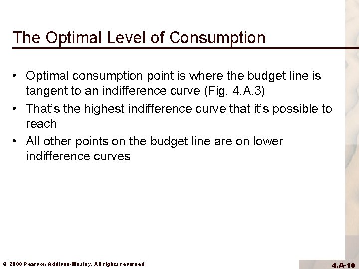 The Optimal Level of Consumption • Optimal consumption point is where the budget line The Optimal Level of Consumption • Optimal consumption point is where the budget line