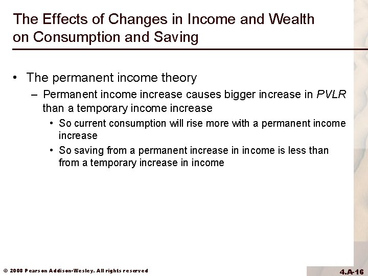 The Effects of Changes in Income and Wealth on Consumption and Saving • The The Effects of Changes in Income and Wealth on Consumption and Saving • The