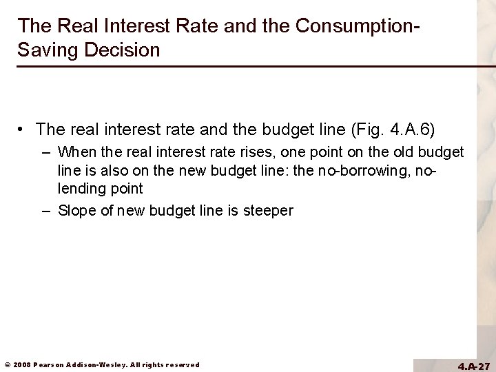 The Real Interest Rate and the Consumption. Saving Decision • The real interest rate The Real Interest Rate and the Consumption. Saving Decision • The real interest rate