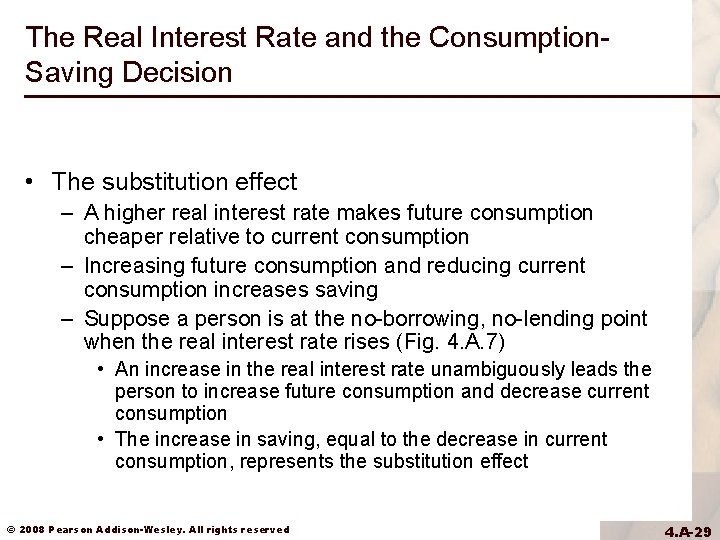 The Real Interest Rate and the Consumption. Saving Decision • The substitution effect – The Real Interest Rate and the Consumption. Saving Decision • The substitution effect –