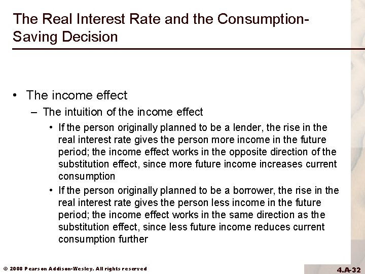 The Real Interest Rate and the Consumption. Saving Decision • The income effect – The Real Interest Rate and the Consumption. Saving Decision • The income effect –