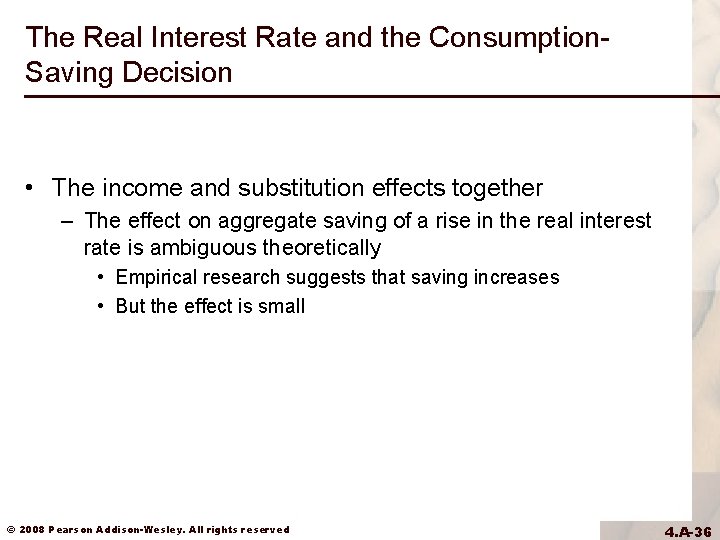 The Real Interest Rate and the Consumption. Saving Decision • The income and substitution The Real Interest Rate and the Consumption. Saving Decision • The income and substitution