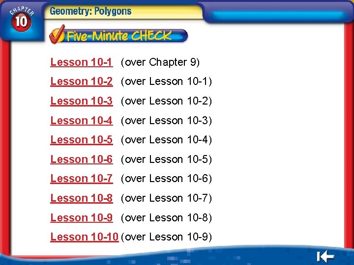 Lesson 10 -1 (over Chapter 9) Lesson 10 -2 (over Lesson 10 -1) Lesson