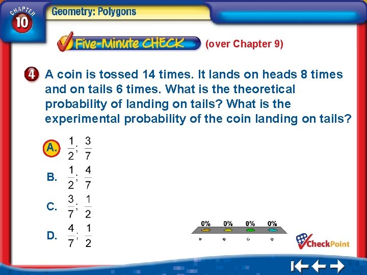 (over Chapter 9) A coin is tossed 14 times. It lands on heads 8