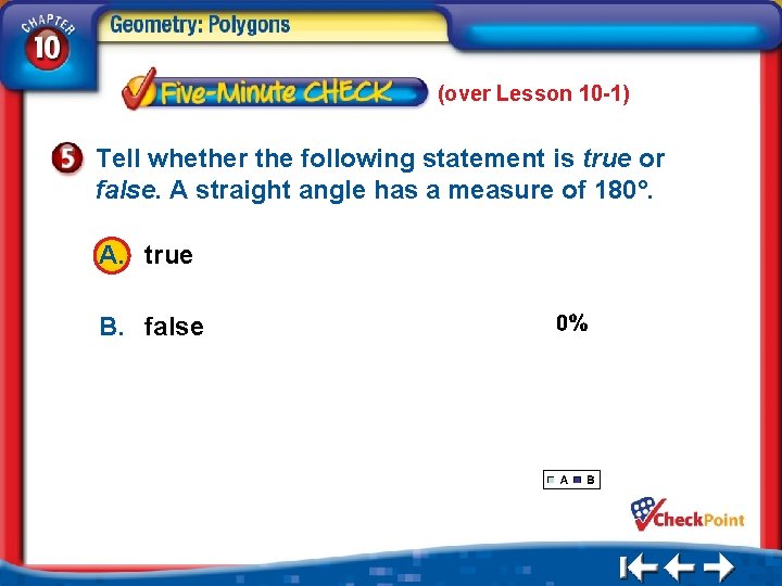 (over Lesson 10 -1) Tell whether the following statement is true or false. A