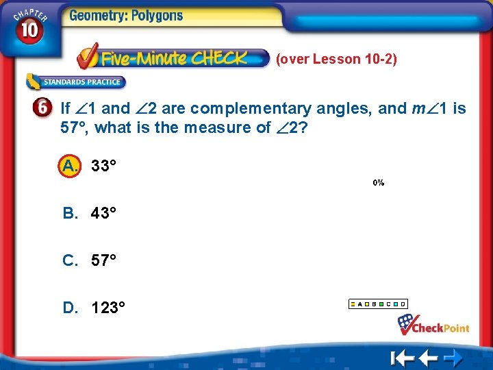 (over Lesson 10 -2) If 1 and 2 are complementary angles, and m 1