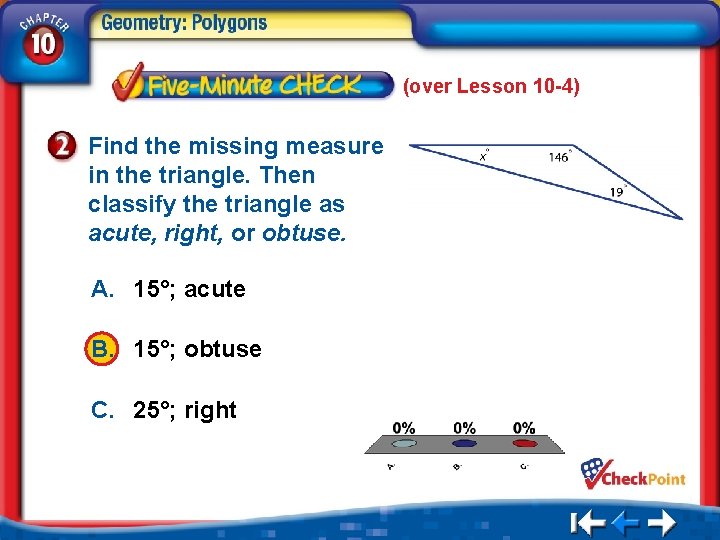 (over Lesson 10 -4) Find the missing measure in the triangle. Then classify the