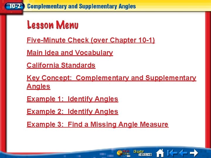 Five-Minute Check (over Chapter 10 -1) Main Idea and Vocabulary California Standards Key Concept: