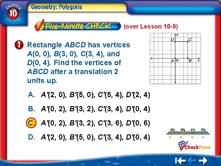 (over Lesson 10 -9) Rectangle ABCD has vertices A(0, 0), B(3, 0), C(3, 4),