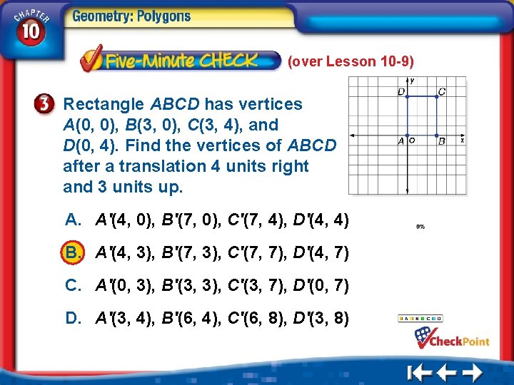 (over Lesson 10 -9) Rectangle ABCD has vertices A(0, 0), B(3, 0), C(3, 4),