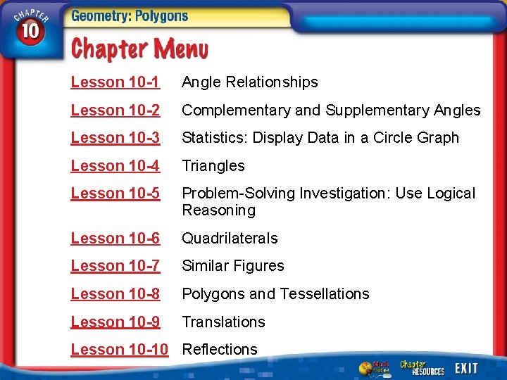 Lesson 10 -1 Angle Relationships Lesson 10 -2 Complementary and Supplementary Angles Lesson 10
