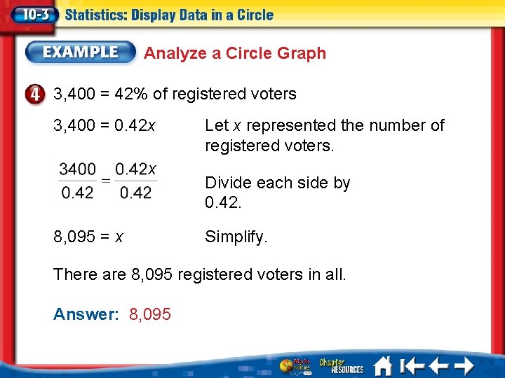 Analyze a Circle Graph 3, 400 = 42% of registered voters 3, 400 =