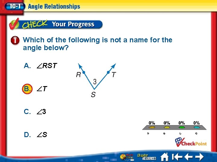 Which of the following is not a name for the angle below? A. RST